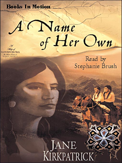 Title details for A Name of Her Own by Jane Kirkpatrick - Wait list